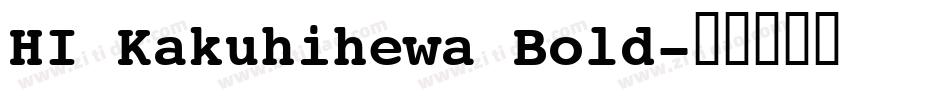 HI Kakuhihewa Bold字体转换